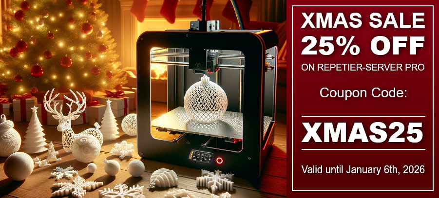 Get 25% discount on Repetier-Server Pro with code: XMAS25